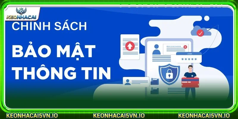 Chính sách bảo mật giúp bảo vệ dữ liệu cá nhân và quyền riêng tư của bạn hiệu quả