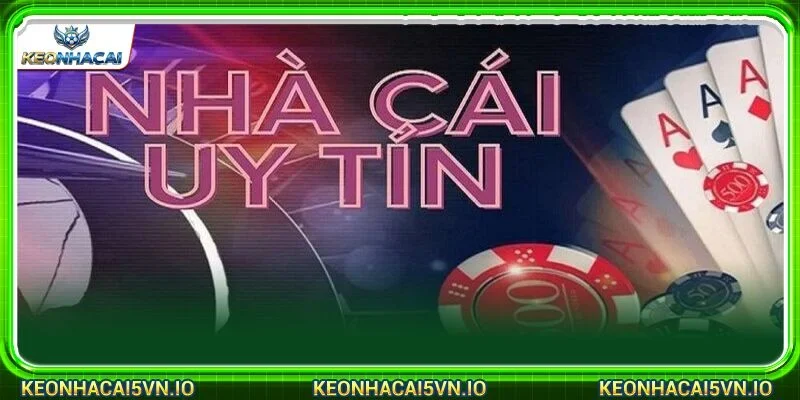 Có không ít nhà cái uy tín trên thị trường hiện nay